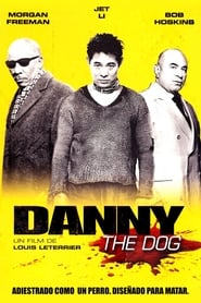 Imagen Danny the Dog (2005)