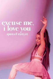Imagen Ariana Grande: Excuse me, I love you [2020]