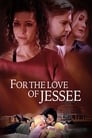 Imagen For the Love of Jessee [2020]